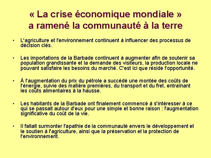  « La crise économique mondiale » a ramené la communauté à la terre