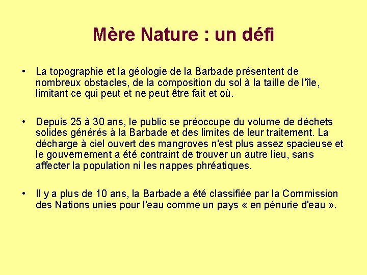 Mère Nature : un défi • La topographie et la géologie de la Barbade