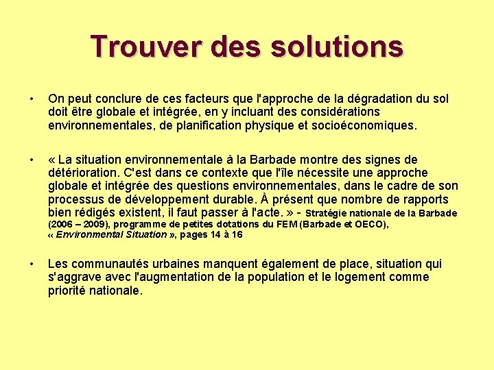 Trouver des solutions • On peut conclure de ces facteurs que l'approche de la