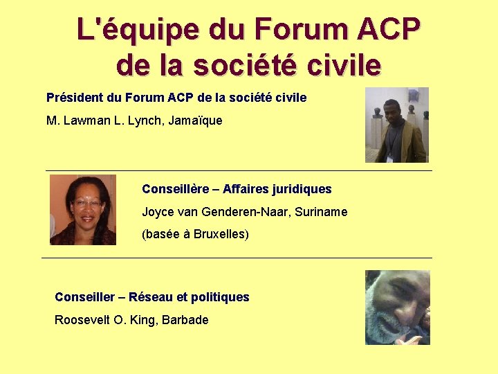 L'équipe du Forum ACP de la société civile Président du Forum ACP de la