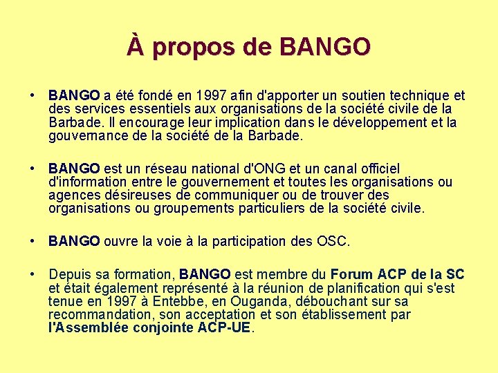 À propos de BANGO • BANGO a été fondé en 1997 afin d'apporter un