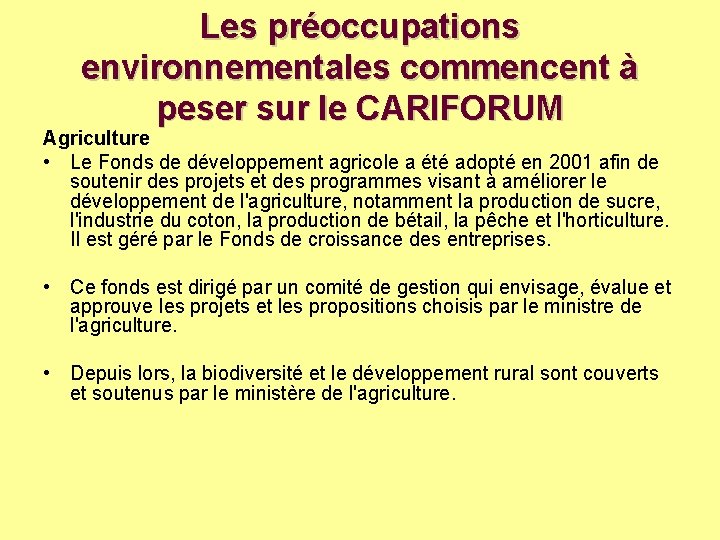 Les préoccupations environnementales commencent à peser sur le CARIFORUM Agriculture • Le Fonds de