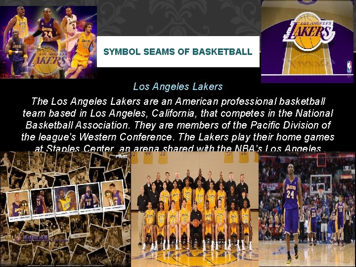 SYMBOL SEAMS OF BASKETBALL Los Angeles Lakers The Los Angeles Lakers are an American