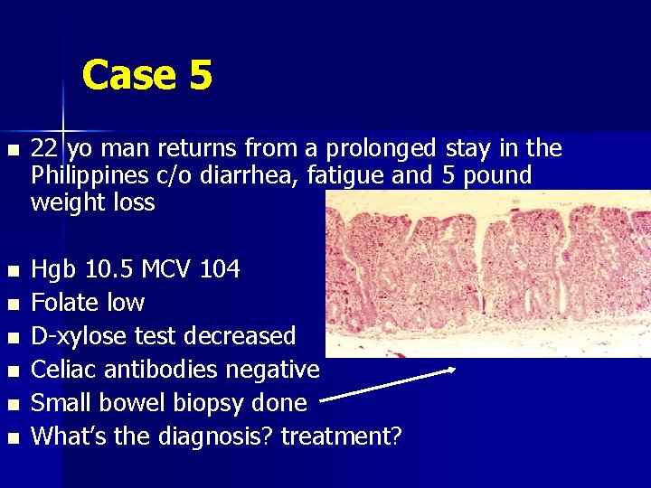 Case 5 n n n n 22 yo man returns from a prolonged stay