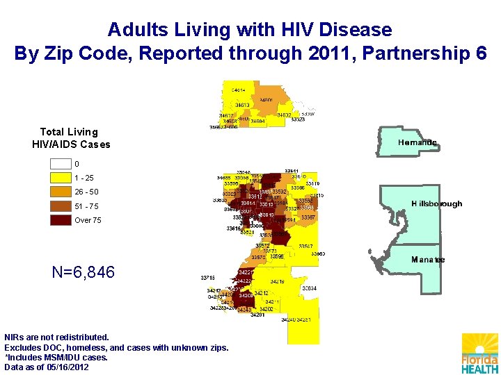 Adults Living with HIV Disease By Zip Code, Reported through 2011, Partnership 6 Total