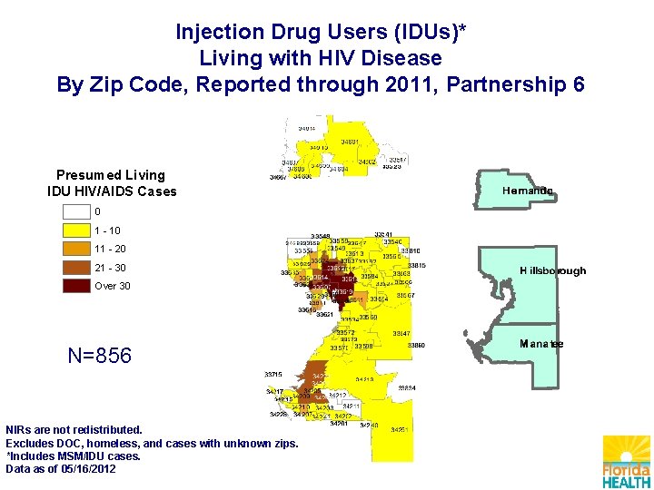 Injection Drug Users (IDUs)* Living with HIV Disease By Zip Code, Reported through 2011,