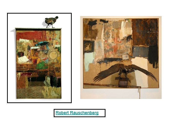 Robert Rauschenberg 