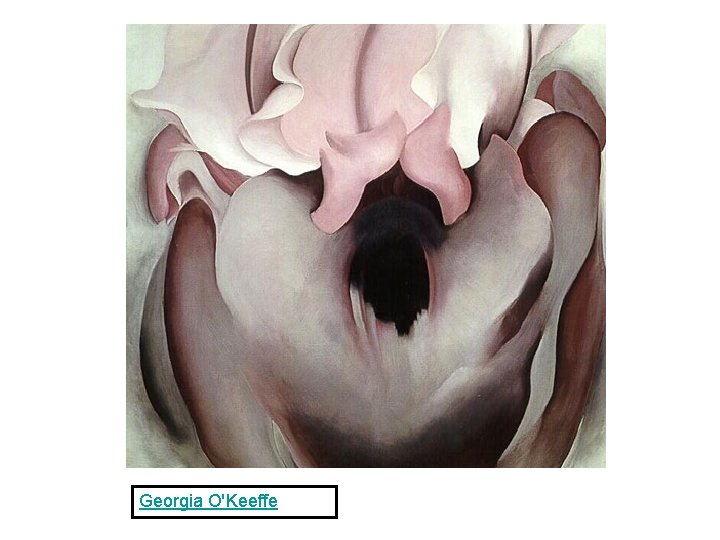 Georgia O'Keeffe 