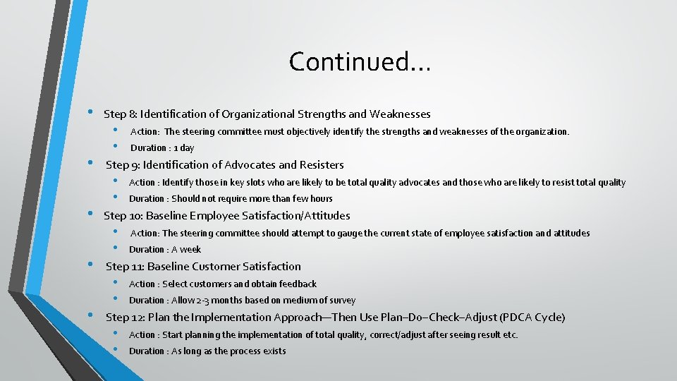 Continued… • • • Step 8: Identification of Organizational Strengths and Weaknesses • •