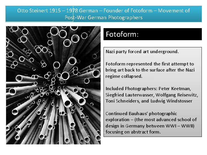 Otto Steinert 1915 – 1978 German – Founder of Fotoform – Movement of Post-War