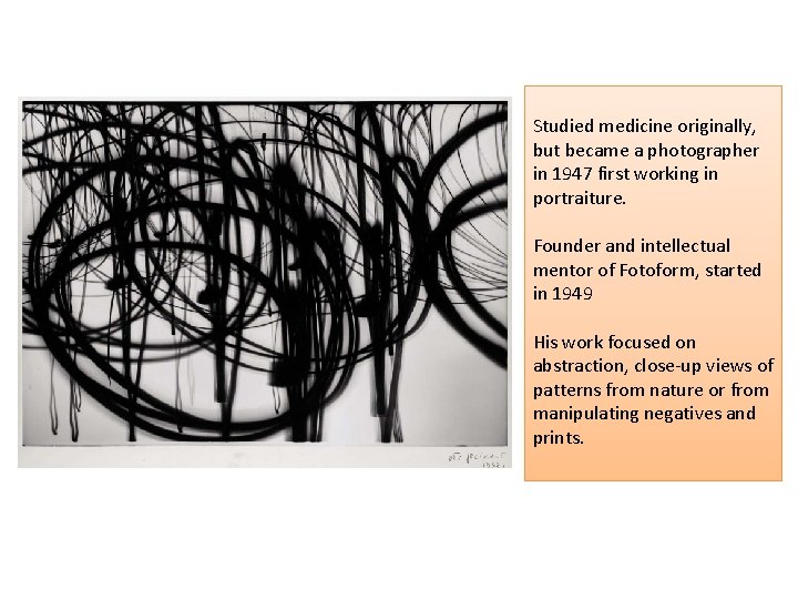 Studied medicine originally, but became a photographer in 1947 first working in portraiture. Founder