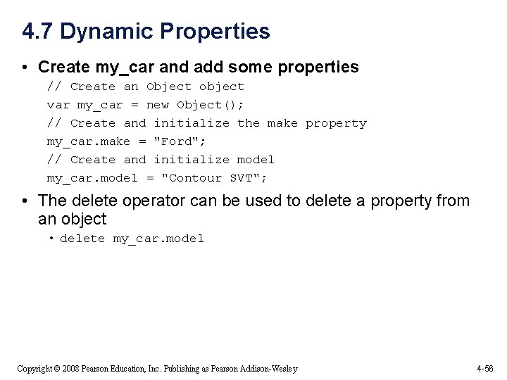 4. 7 Dynamic Properties • Create my_car and add some properties // Create an 4. 7 Dynamic Properties • Create my_car and add some properties // Create an