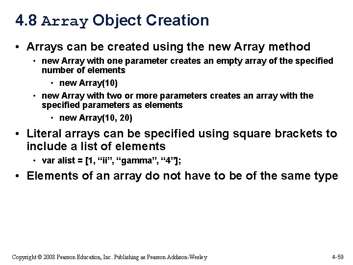4. 8 Array Object Creation • Arrays can be created using the new Array 4. 8 Array Object Creation • Arrays can be created using the new Array