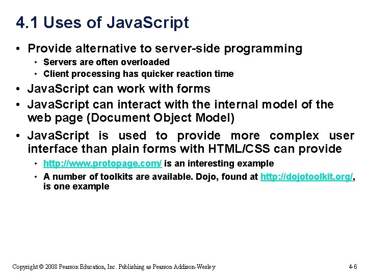 4. 1 Uses of Java. Script • Provide alternative to server-side programming • Servers 4. 1 Uses of Java. Script • Provide alternative to server-side programming • Servers
