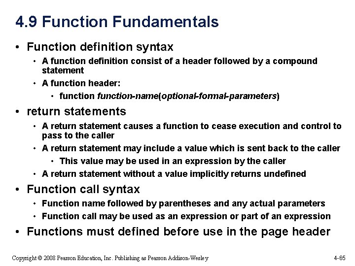 4. 9 Function Fundamentals • Function definition syntax • A function definition consist of 4. 9 Function Fundamentals • Function definition syntax • A function definition consist of