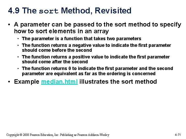 4. 9 The sort Method, Revisited • A parameter can be passed to the 4. 9 The sort Method, Revisited • A parameter can be passed to the