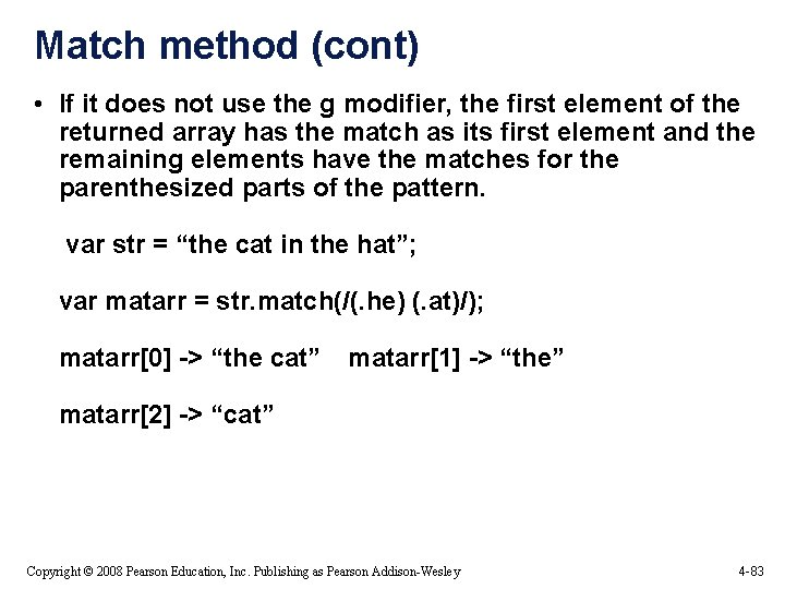 Match method (cont) • If it does not use the g modifier, the first Match method (cont) • If it does not use the g modifier, the first