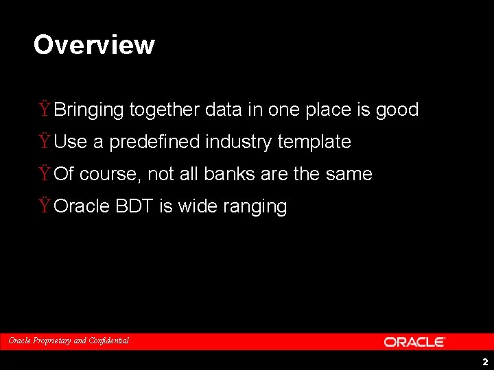 Overview Ÿ Bringing together data in one place is good Ÿ Use a predefined Overview Ÿ Bringing together data in one place is good Ÿ Use a predefined