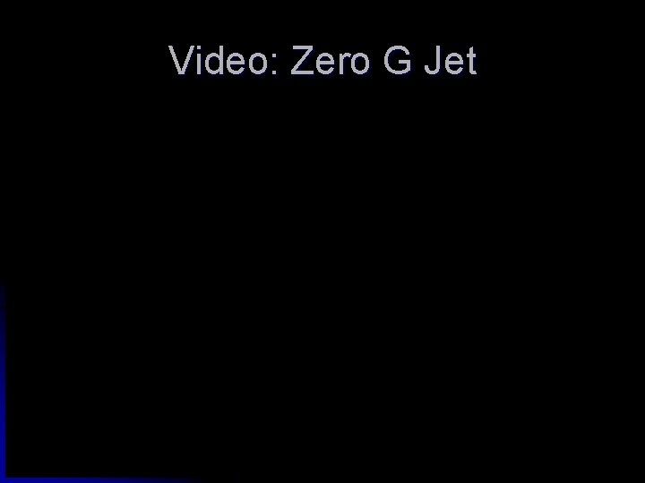 Video: Zero G Jet 