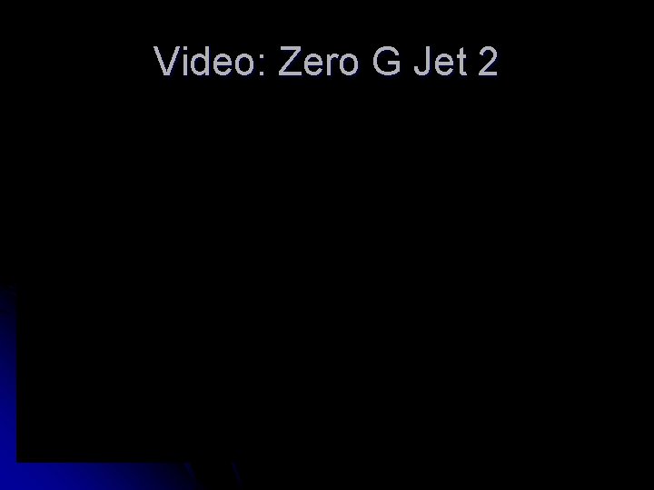 Video: Zero G Jet 2 