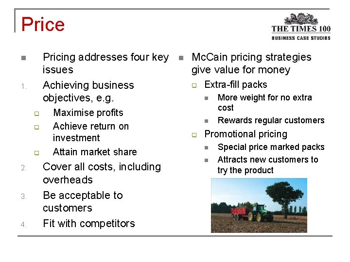 Price Pricing addresses four key issues Achieving business objectives, e. g. n 1. q