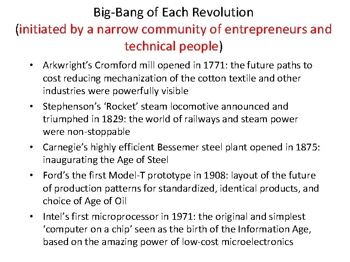 Big-Bang of Each Revolution (initiated by a narrow community of entrepreneurs and technical people)