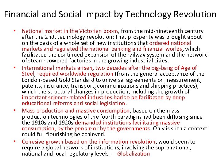 Financial and Social Impact by Technology Revolution • National market in the Victorian boom,