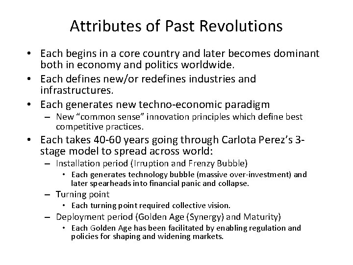 Attributes of Past Revolutions • Each begins in a core country and later becomes