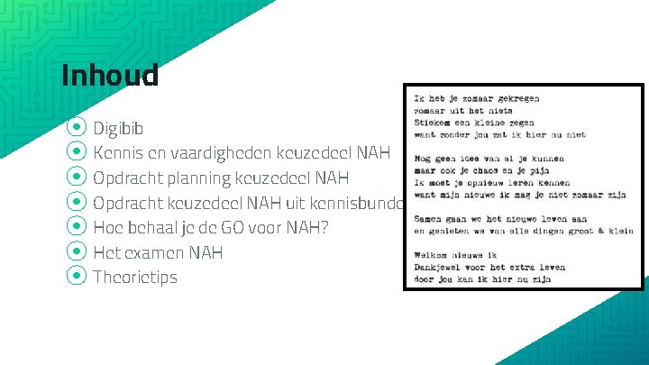 Inhoud ⦿ Digibib ⦿ Kennis en vaardigheden keuzedeel NAH ⦿ Opdracht planning keuzedeel NAH