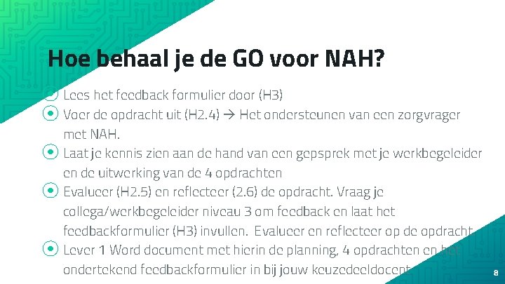 Hoe behaal je de GO voor NAH? ⦿ Lees het feedback formulier door (H