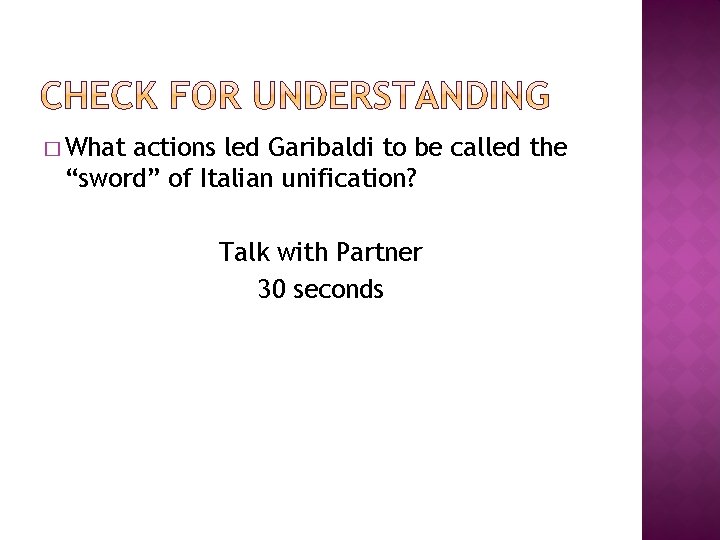 � What actions led Garibaldi to be called the “sword” of Italian unification? Talk