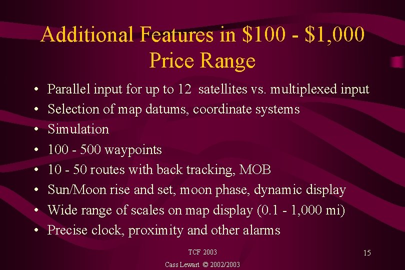 Additional Features in $100 - $1, 000 Price Range • • Parallel input for