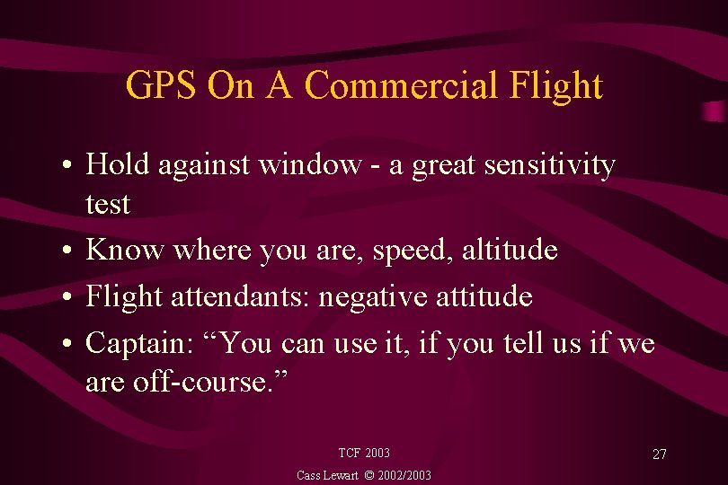 GPS On A Commercial Flight • Hold against window - a great sensitivity test