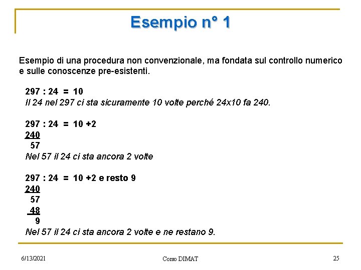 Esempio n° 1 Esempio di una procedura non convenzionale, ma fondata sul controllo numerico