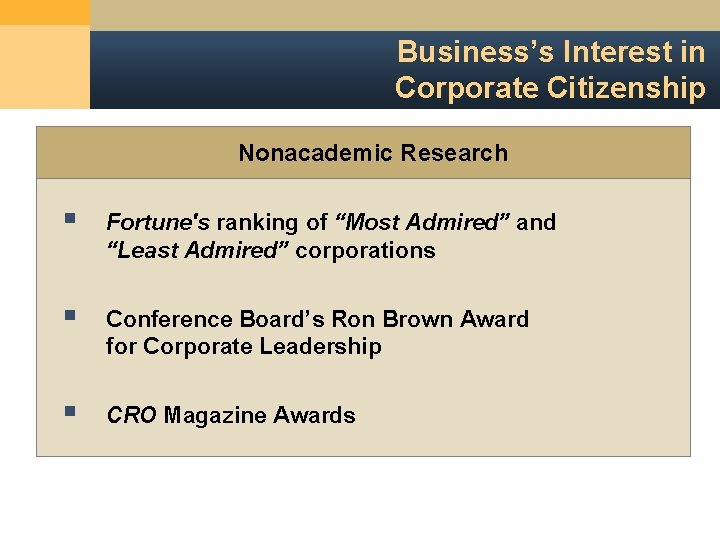 Business’s Interest in Corporate Citizenship Nonacademic Research § Fortune's ranking of “Most Admired” and