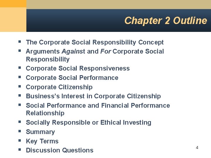 Chapter 2 Outline § The Corporate Social Responsibility Concept § Arguments Against and For