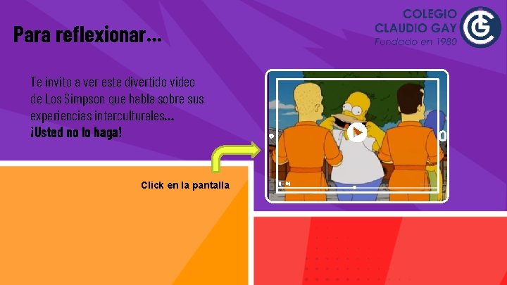 Para reflexionar… Te invito a ver este divertido video de Los Simpson que habla