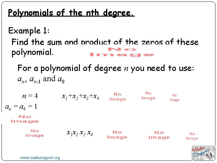 Polynomials of the nth degree. Example 1: Find the sum and product of the