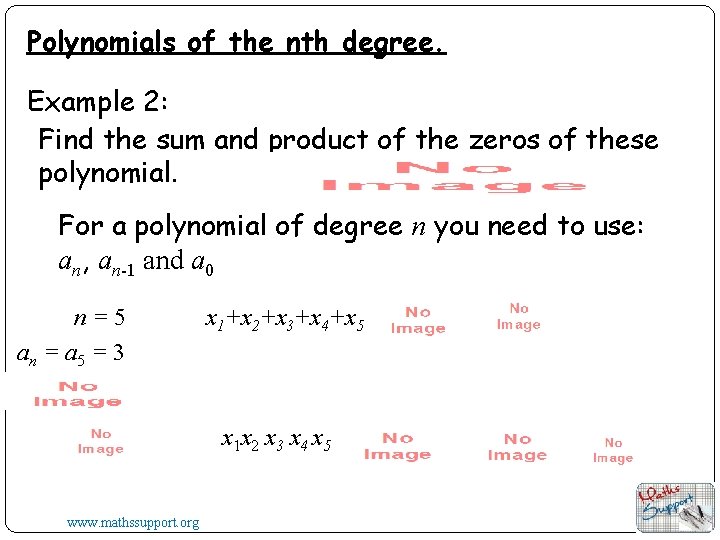 Polynomials of the nth degree. Example 2: Find the sum and product of the