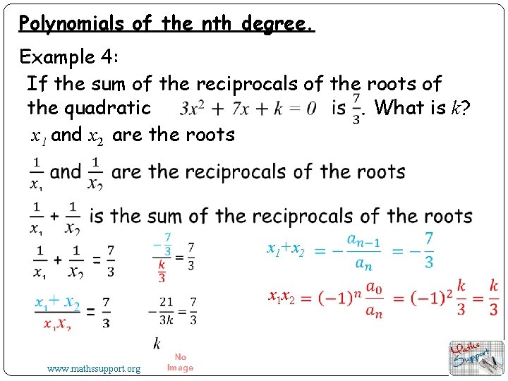 Polynomials of the nth degree. Example 4: If the sum of the reciprocals of