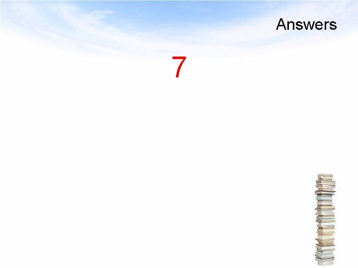 Answers 7 