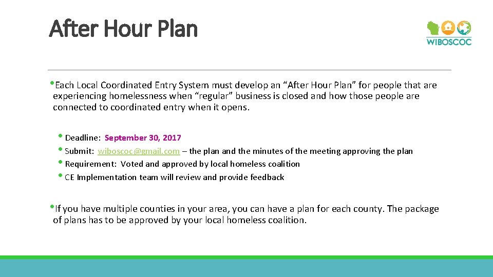After Hour Plan • Each Local Coordinated Entry System must develop an “After Hour