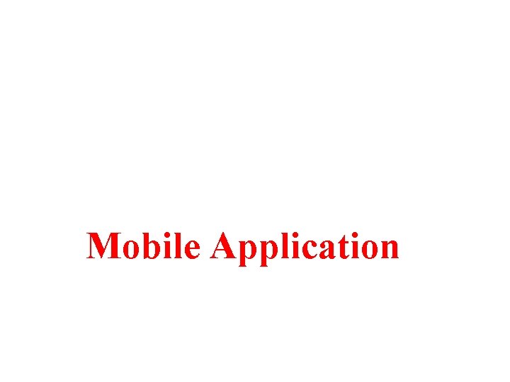 Mobile Application 