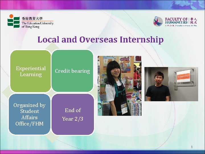 Local and Overseas Internship Experiential Learning Credit bearing Organized by Student Affairs Office/FHM End