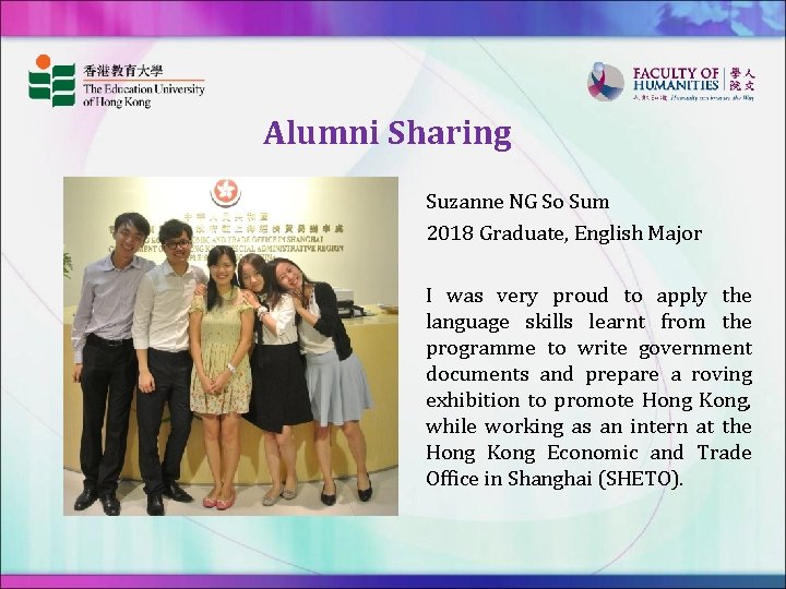 Alumni Sharing Suzanne NG So Sum 2018 Graduate, English Major I was very proud