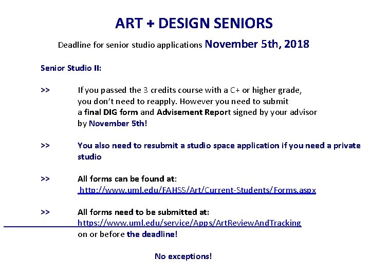 ART + DESIGN SENIORS Deadline for senior studio applications November 5 th, 2018 Senior