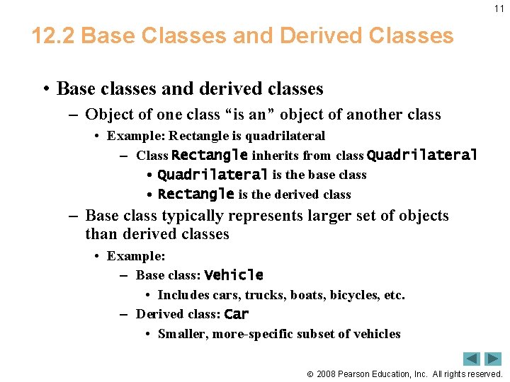 11 12. 2 Base Classes and Derived Classes • Base classes and derived classes