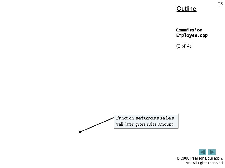 Outline 23 Commission Employee. cpp (2 of 4) Function set. Gross. Sales validates gross