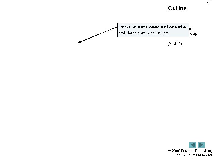 Outline 24 Function set. Commission. Rate Commission validates commission rate. Employee. cpp (3 of