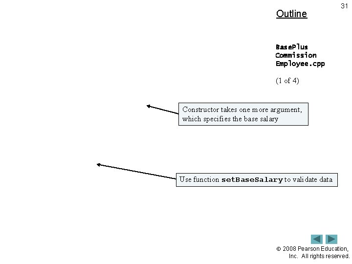 Outline 31 Base. Plus Commission Employee. cpp (1 of 4) Constructor takes one more